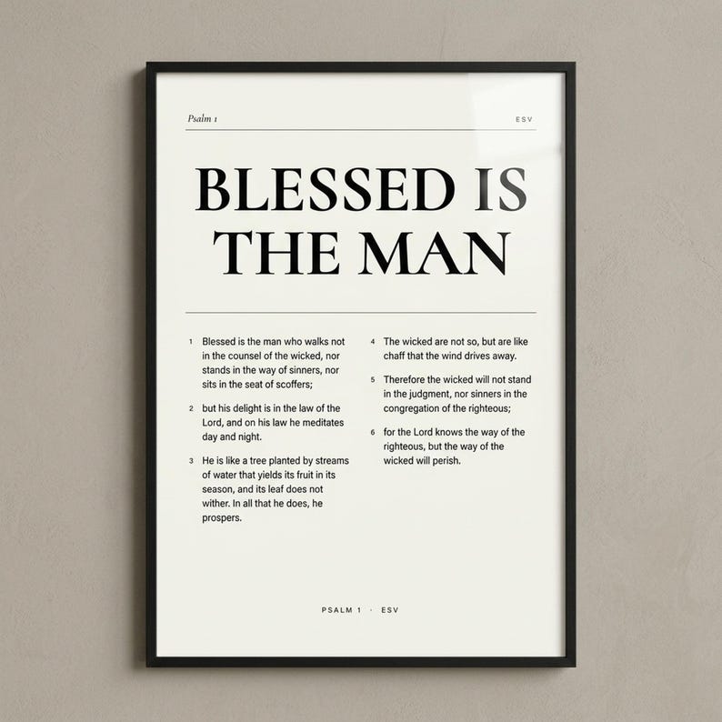 Psalm 1 'Blessed Is The Man' Bible verse wall art framed frontal in a slim black metal frame on a cream limewashed plaster wall. Modern Christian editorial typography poster, ideal Father's Day gift for godly men, instant digital download from TheFramedVerse on Etsy.