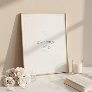 Ruth 1:16 Print, Where You Go I Will Go, Christian Wedding Scripture Wall Art, Anniversary Gift Print