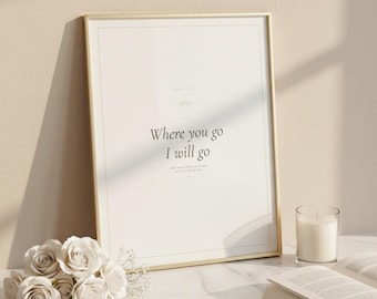 Ruth 1:16 Print, Where You Go I Will Go, Christian Wedding Scripture Wall Art, Anniversary Gift Print