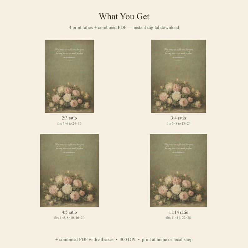 What you get: 4 print size ratios of My Grace Is Sufficient 2 Corinthians 12 9 vintage oil painting digital download — 2:3 ratio (4x6 to 24x36 inches), 3:4 ratio (6x8 to 18x24 inches), 4:5 ratio (4x5, 8x10, 16x20 inches), and 11:14 ratio. All as 300 DPI JPEGs and one combined PDF for instant home or print shop printing