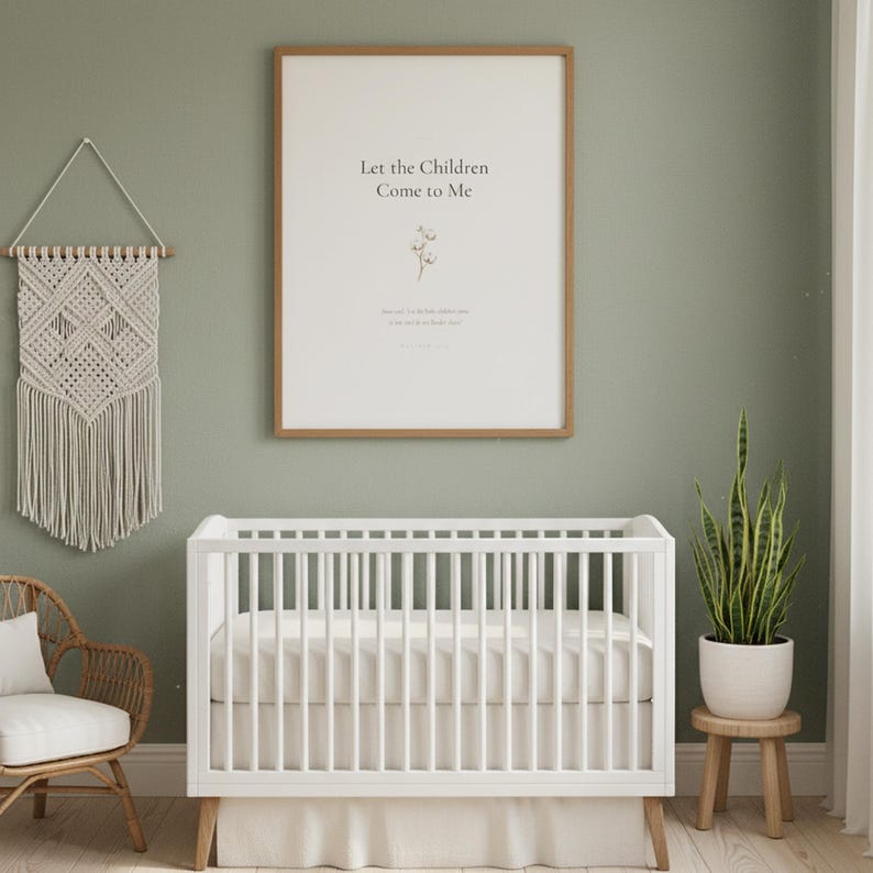 Matthew 19 14 Let the Children Come to Me nursery wall art in oak frame on sage green wall above white crib with macrame and rattan decor. Watercolor cotton flower botanical illustration. Gender neutral Christian nursery printable digital download for baptism baby shower christening gift.