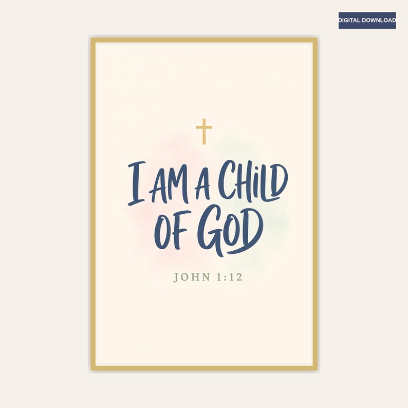 I Am A Child Of God bible verse wall art in gold frame — the centerpiece of our Modern Kids Christian affirmation set of 6. Bold hand-lettered script on soft cream background with tiny gold cross icon and John 1:12 reference. Ideal baptism gift, baby dedication, christian baby gift. Instant digital download.