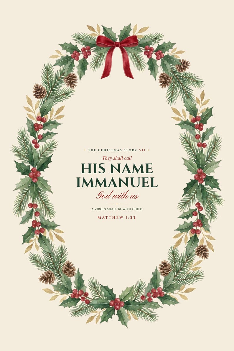 Matthew 1:23 They shall call His name Immanuel, God with us — the full flat watercolor nativity Scripture print design, a lush evergreen wreath with holly, cranberry berries and gold framing refined cream, green and red typography. Zoom in to see the print detail. Printable Christian Christmas wall art from the Christmas Story set by TheFramedVerse.