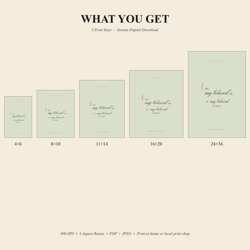 What you get: 4 print sizes of Song of Solomon 6:3 'I Am My Beloved's' coquette Christian wedding wall art digital download — 2:3 ratio (4x6 to 24x36), 3:4 ratio (6x8 to 18x24), 4:5 ratio (4x5, 8x10, 16x20), and 11:14 ratio, plus combined PDF for instant printing at home or local print shop
