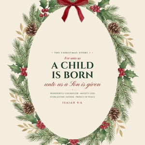 Isaiah 9:6 For unto us a Child is born — the full flat watercolor nativity Scripture print design, a festive evergreen wreath with holly, red berries, pinecones and gold framing the verse in elegant cream, deep green and cranberry typography. Zoom in to see the detail. Printable Christian Christmas wall art from the Christmas Story set by TheFramedVerse.