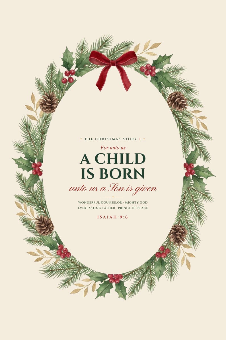 Isaiah 9:6 For unto us a Child is born — the full flat watercolor nativity Scripture print design, a festive evergreen wreath with holly, red berries, pinecones and gold framing the verse in elegant cream, deep green and cranberry typography. Zoom in to see the detail. Printable Christian Christmas wall art from the Christmas Story set by TheFramedVerse.