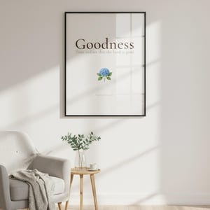 Fruit of the Spirit Goodness Bible Verse Wall Art framed in modern christian living room with grey sofa eucalyptus, Galatians 5:22 hydrangea botanical illustration aesthetic christian floral scripture printable kitchen decor