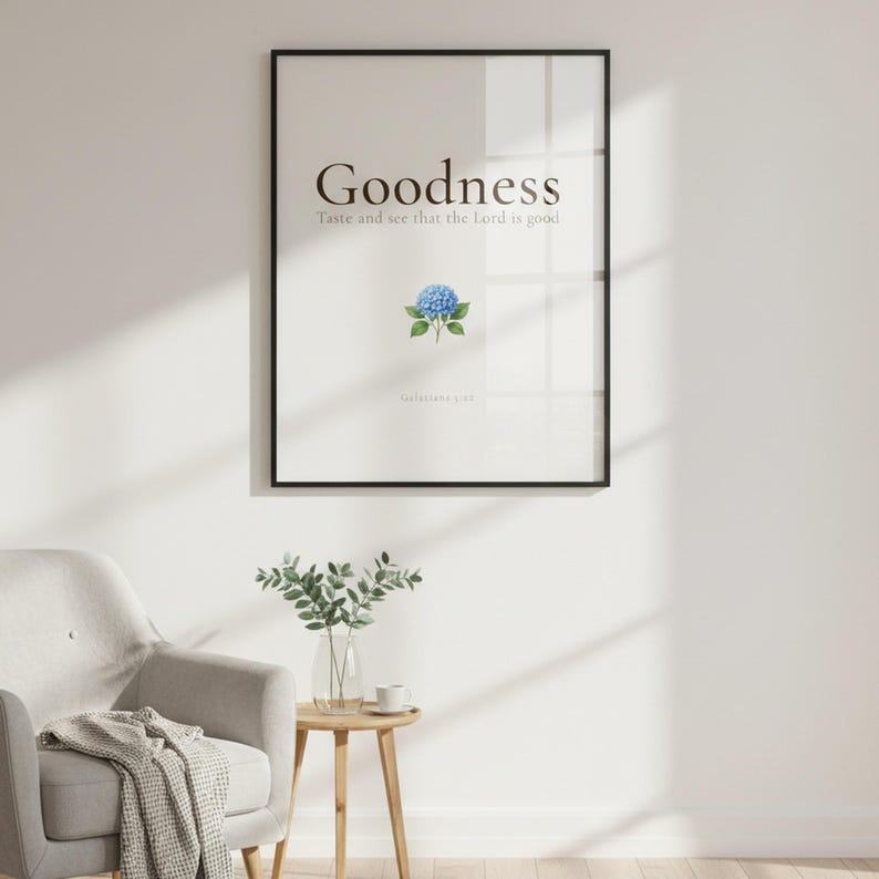 Fruit of the Spirit Goodness Bible Verse Wall Art framed in modern christian living room with grey sofa eucalyptus, Galatians 5:22 hydrangea botanical illustration aesthetic christian floral scripture printable kitchen decor