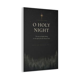 Dark O Holy Night typography with elegant cream serif lettering on textured charcoal paper. Scattered golden stars glow around the words while shadowy evergreen trees form a deep forest border below. Inspired by the beloved Christmas carol and Luke 2:11, this dramatic black, cream, and gold artwork is printed on stretched canvas. This product view presents the complete design.