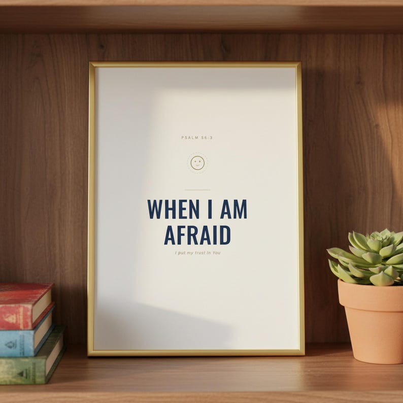 When I Am Afraid I Put My Trust in You Psalm 56:3 Wall Art Christian Boys Room P — front facing framed mockup on clean white wall with shadow. This elegant christian scripture wall art print features beautiful serif typography on warm cream background. Psalm 56:3 bible verse digital download printable for home office bedroom living room gallery wall decor. Perfect christian gift idea from TheFr...