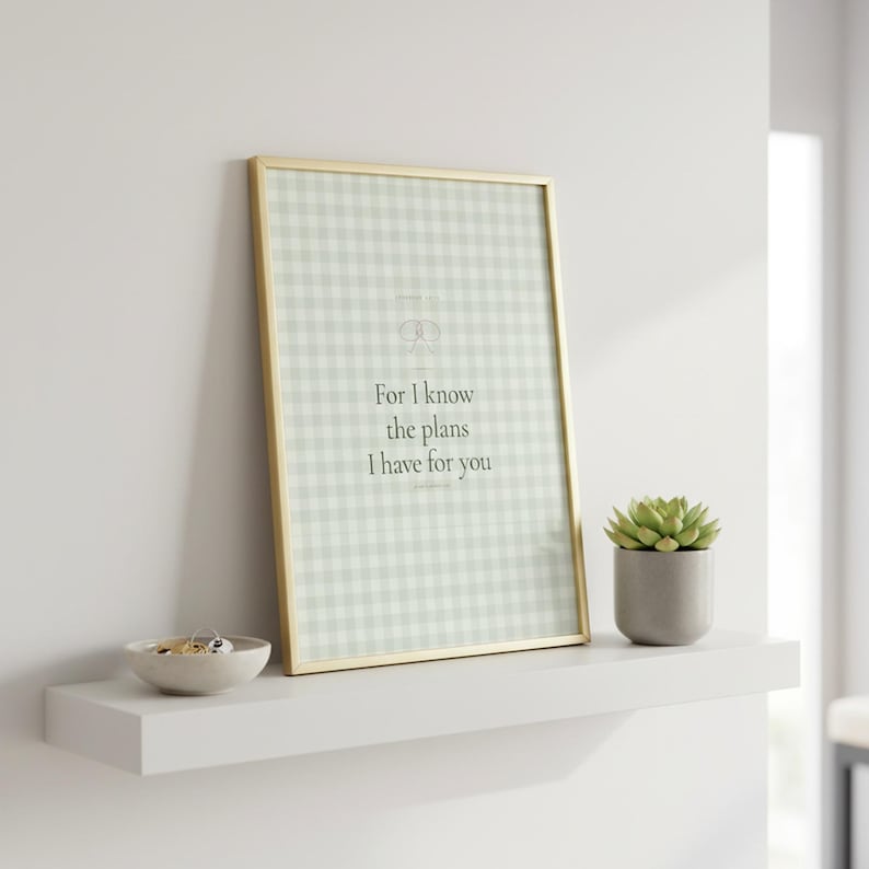For I Know the Plans Jeremiah 29:11 sage coquette scripture print lifestyle scene, coquette room decor aesthetic christian bible verse artful, bible verse artful subtle christian art sage green wall art print, trendy christian dorm room wall art digital download from TheFramedVerse Etsy shop