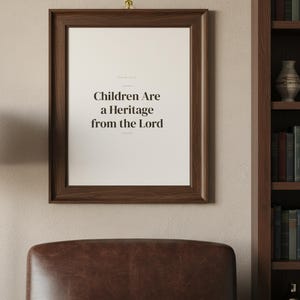 Children Are a Heritage from the Lord Psalm 127:3 Wall Art Christian Fathers Day — what you get size overview showing all available print dimensions. This Fathers Day christian scripture wall art print features beautiful serif typography on warm cream background. Psalm 127:3 bible verse digital download printable for home office bedroom living room gallery wall decor. Perfect christian gift ide...