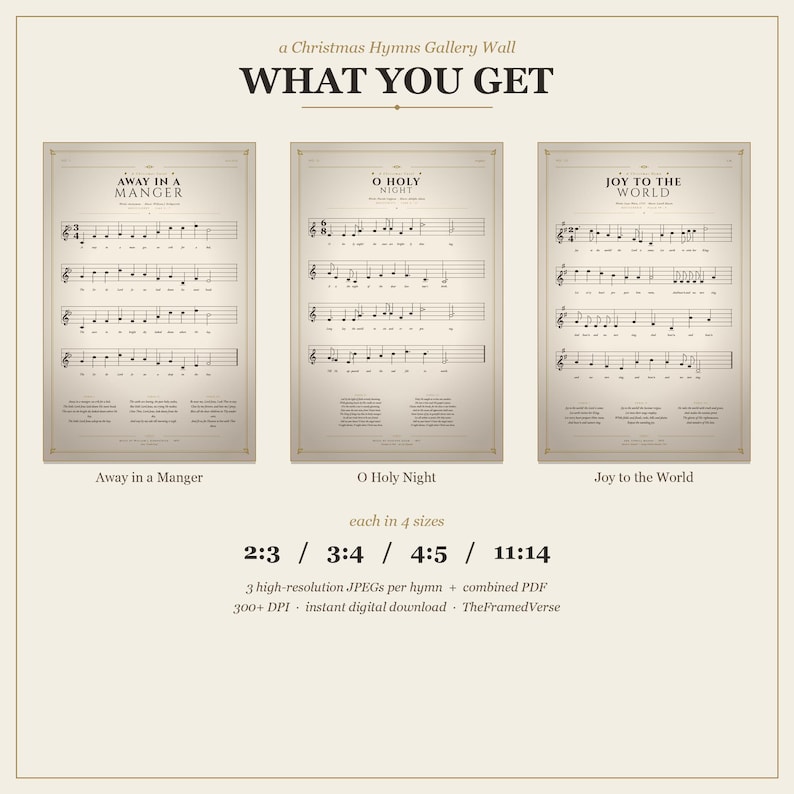 What you get: Christmas Hymns Gallery Wall Set — 3 vintage hymn prints (Away in a Manger, O Holy Night, Joy to the World), each in 4 sizes: 2:3 ratio (4x6 to 24x36 inches), 3:4 ratio (6x8 to 18x24), 4:5 ratio (4x5 to 16x20), and 11:14 ratio, plus combined PDF — instant digital download from TheFramedVerse
