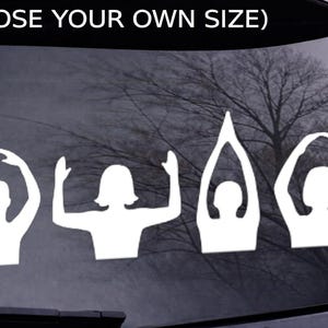 May include: White vinyl decals of yoga poses are displayed on a car window. The decals include figures in various yoga positions, with arms raised or overhead. The text "(CHOOSE YOUR OWN SIZE)" is at the top.