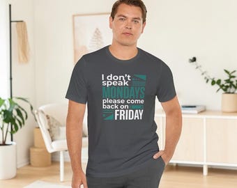 Funny T-Shirt, casual shirt, Funny Weekday Tee
