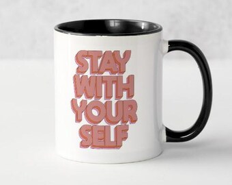 Mantra Mug – Retro Typography Coffee Cup — Stay with Yourself
