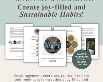 Sacred Habits Master Workbook (Downloadable) | Create Joy-Filled & Sustainable Habits!