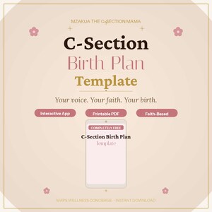 Puede incluir: Una plantilla digital del Plan de Nacimiento por Cesárea, con el texto "C-Section Birth Plan Template" en una fuente elegante. La imagen incluye opciones para una aplicación interactiva, PDF imprimible y recursos basados en la fe. El fondo es beige suave con acentos florales.