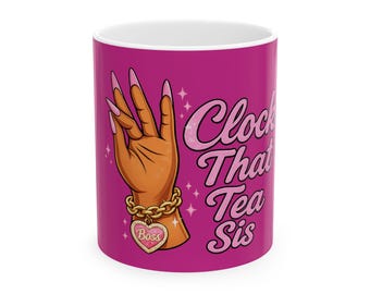 Clock That Tea Sis Mug | Ceramic Coffee Cup, Pink Diva Design