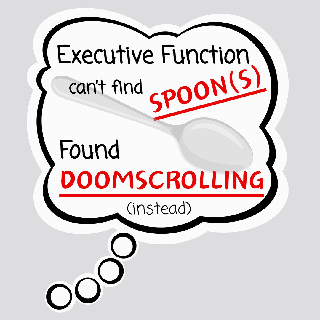 Executive Function Sticker – Found Doomscrolling Instead, ADHD Humor ...