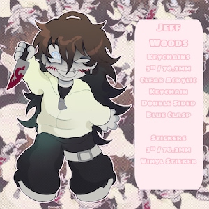 May include: A cartoon character illustration holding a bloody knife. The character has stitched wounds and a pale complexion. The image includes text that says "Jeff Woods Keychains" and "Stickers". The keychain is 76.2mm, clear acrylic, double sided with a blue clasp.