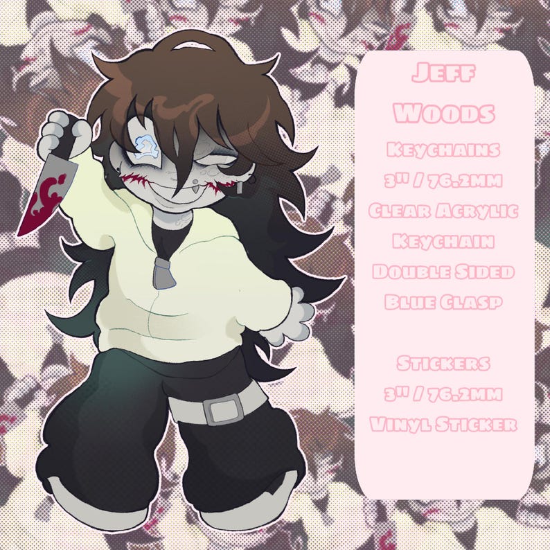 May include: A cartoon character illustration holding a bloody knife. The character has stitched wounds and a pale complexion. The image includes text that says "Jeff Woods Keychains" and "Stickers". The keychain is 76.2mm, clear acrylic, double sided with a blue clasp.