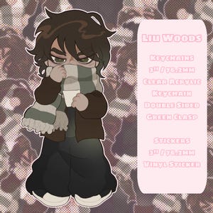 May include: Digital illustration of a character with a scarf and a cup. The image includes text: "LIU WOODS", and details about keychains and stickers, both 76.2mm.