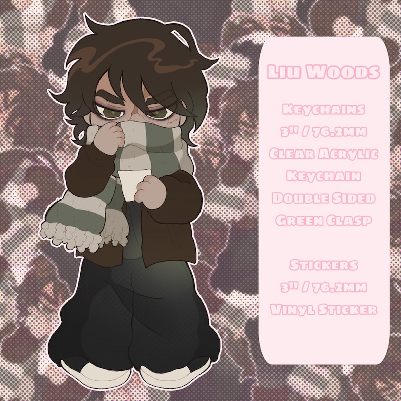 May include: Digital illustration of a character with a scarf and a cup. The image includes text: "LIU WOODS", and details about keychains and stickers, both 76.2mm.