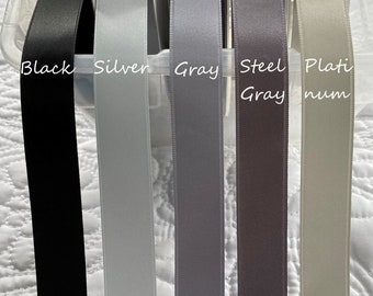 Black Satin Ribbon Double Sided Silver, Gray, Steel Gray, Platinum Ribbon Luxurious Quality Satin Weddings, Invitations, Sashes, By the Yard