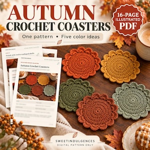 May include: A 16-page illustrated PDF pattern for autumn crochet coasters. The document features text reading AUTUMN CROCHET COASTERS, One pattern, Five color ideas, and SWEETINDULGENCES. Five round, scalloped-edge coasters in orange, yellow, and green are displayed.