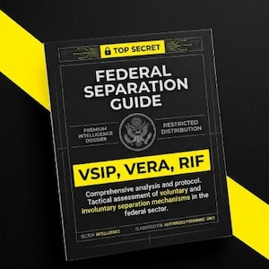 May include: A black and yellow "Federal Separation Guide" book with the text "Top Secret" and "VSIP, VERA, RIF". The book includes the US seal and the words "Premium Intelligence Dossier" and "Restricted Distribution".