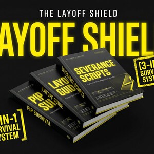 May include: Three black books titled The Layoff Shield, Severance Scripts, Layoff Guide, and Pip Survival. The covers feature bold yellow text and graphics. Two yellow square stamps read 3-IN-1 SURVIVAL SYSTEM on a black background.