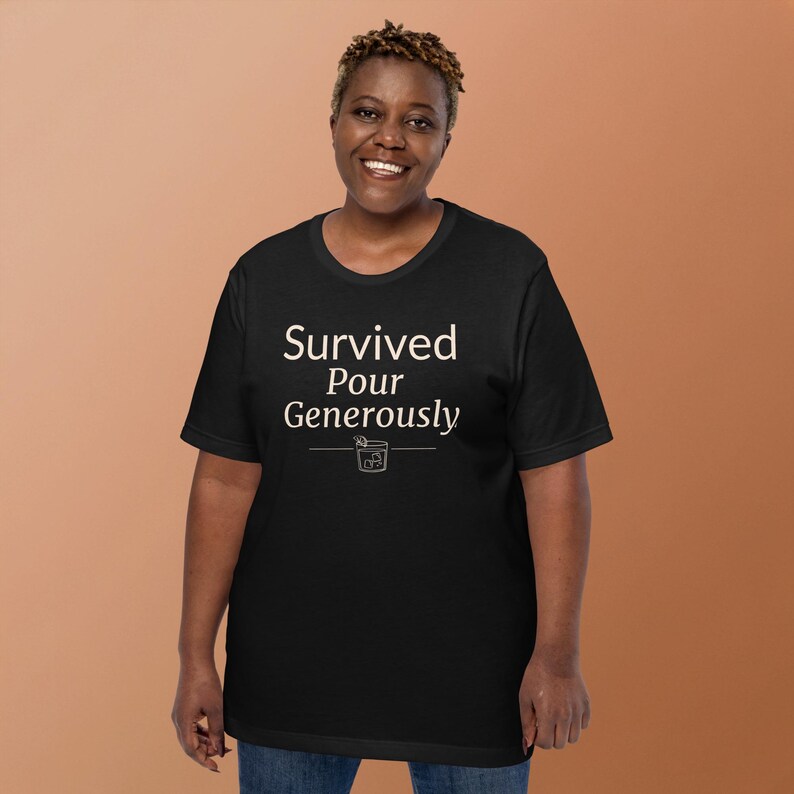 Survived Pour Generously Shirt, Funny Drinks Tee, Relatable Humor Gift t-shirt