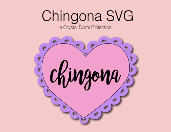 Download Chingona Heart Svg Cutting File For Cricut Silhouette Etsy