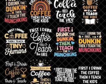 First I Drink The Coffee Then I Teach The Kids Png, Teacher Coffee Png, Retro Teacher Png, Teacher Life Png, Teacher Sublimation Design Png
