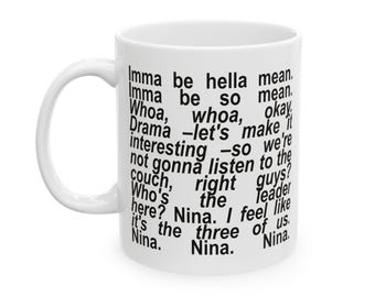Nina Nina Nina Ceramic Mug (11oz)