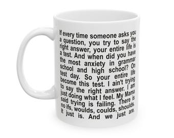 Kanye We Just Are Quote Ceramic Mug (11oz)