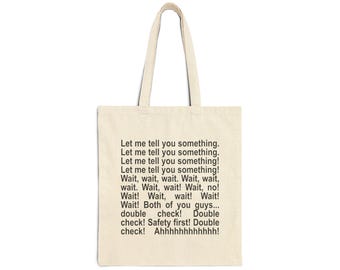 Let Me Tell You Something Cotton Canvas Tote Bag