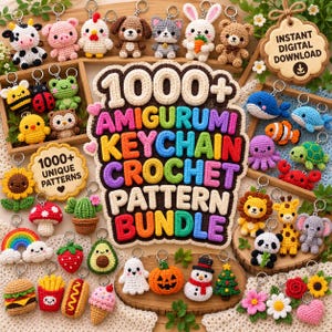 May include: A collection of various crocheted amigurumi keychains featuring animals, food, and seasonal items, surrounding a central sign that reads 1000+ AMIGURUMI KEYCHAIN CROCHET PATTERN BUNDLE and 1000+ UNIQUE PATTERNS.