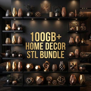 May include: A collection of decorative vases, geometric sculptures, and potted plants displayed on black shelves. The image features various metallic finishes, including gold, bronze, and black. The text "100GB+ HOME DECOR STL BUNDLE" is prominently displayed in gold.