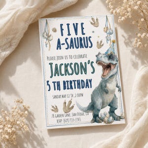 May include: A birthday invitation with a watercolor illustration of a Tyrannosaurus Rex wearing a party hat. The invitation reads "FIVE A-SAURUS" and "JACKSON'S 5TH BIRTHDAY" with event details. The design includes dinosaur footprints and decorative elements.