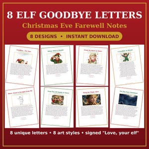 May include: A digital collection of 8 Elf Goodbye Letters for Christmas Eve, featuring various farewell notes with festive illustrations, including titles like Goodbye For Now, From My Heart to Yours, and See You Next Christmas, all presented on white paper.