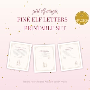 May include: A printable set of 10 pink elf letters featuring a certificate of adoption and an elf report card. The documents are decorated with gold confetti and illustrations of a girl elf. The text reads girl elf magic, PINK ELF LETTERS PRINTABLE SET, letters, certificates, report card, more.