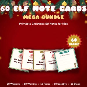 May include: A bundle of 60 printable Christmas elf note cards on a red background with pine branches and gold ornaments. The text reads 60 ELF NOTE CARDS MEGA BUNDLE, Printable Christmas Elf Notes for Kids, 60 CARDS!, and 20 Welcome, 10 Warning, 10 Praise, 10 Goodbye, 10 Blank.