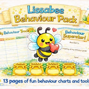 May include: A vibrant "Lissabee Behaviour Pack" featuring a cartoon bee holding a heart. Includes a daily behaviour tracker, a "Behaviour Superstar!" award, and honey pots. The text reads "13 pages of fun behaviour charts and tools!"