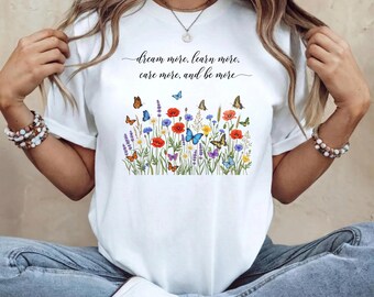 Wildflower Comfort Colors Shirt, Inspirational Quote Tee, Butterfly Floral T-Shirt, Dream More Learn More, Boho Botanical Tee, Nature Shirt