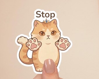 Stop Cat Sticker | Cute Cat Paw Sticker | Kawaii Cat Sticker | Funny Cat | Laptop Sticker | Cat Lover Gift