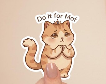 Cute Cat Sticker | Do It For Mof Laptop Decal | Funny Cat Vinyl Sticker | Cat Lover Gift
