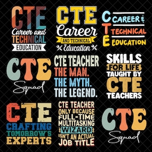 May include: A black graphic design featuring the letters "CTE" in various colors and fonts. The design includes phrases such as "Career and Technical Education," "CTE Teacher," and "Crafting Tomorrow's Experts." The overall theme is education.
