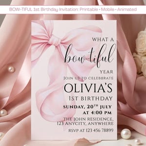 May include: A rectangular birthday invitation card featuring a large, soft pink ribbon bow graphic. The text reads: WHAT A bow-tiful YEAR JOIN US TO CELEBRATE OLIVIA'S 1ST BIRTHDAY SUNDAY, 20TH JULY AT 4:00 PM THE JOHN RESIDENCE, 123 ANYCITY, ANYWHERE RSVP AT 123 456 78899.